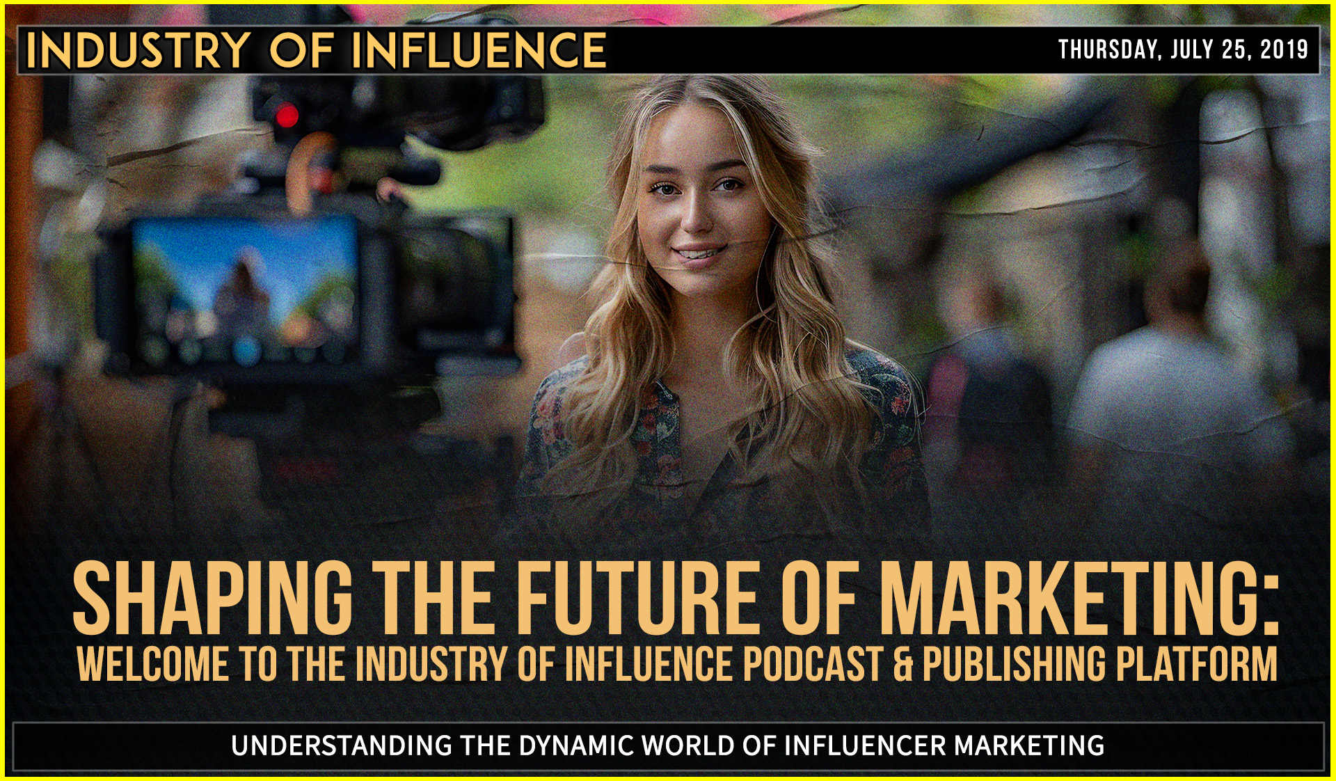 Shaping the Future of Marketing: Welcome to Industry of Influence